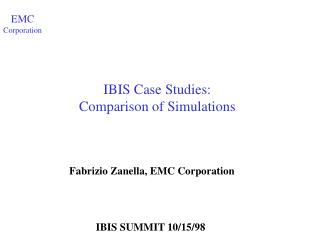 IBIS Case Studies: Comparison of Simulations