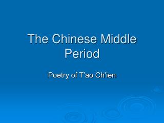 The Chinese Middle Period
