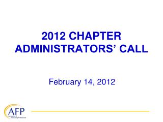 2012 CHAPTER ADMINISTRATORS’ CALL