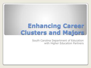 Enhancing Career Clusters and Majors