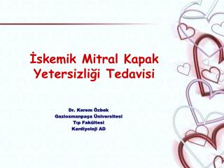 İskemik Mitral Kapak Yetersizliği Tedavisi