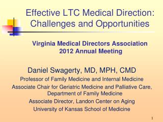 Daniel Swagerty, MD, MPH, CMD Professor of Family Medicine and Internal Medicine