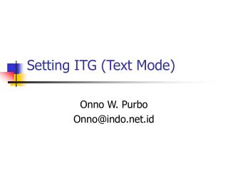 Setting ITG (Text Mode)
