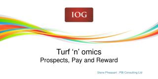 Turf ‘n’ omics Prospects, Pay and Reward
