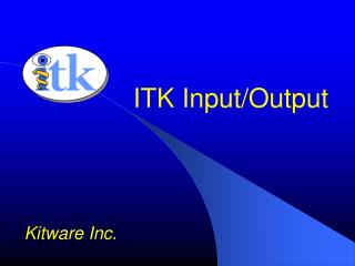 ITK Input/Output