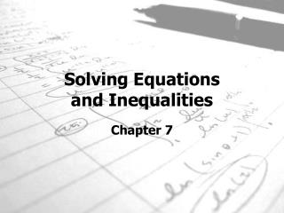 Solving Equations and Inequalities