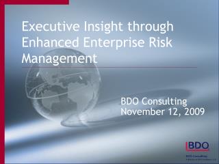 Executive Insight through Enhanced Enterprise Risk Management