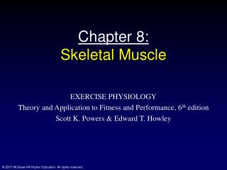 Chapter 8: Skeletal Muscle