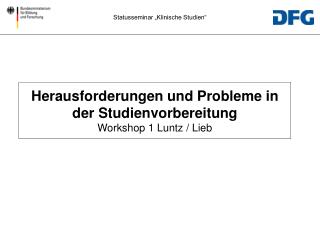 Herausforderungen und Probleme in der Studienvorbereitung Workshop 1 Luntz / Lieb
