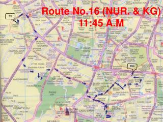 Route No.16 (NUR. &amp; KG) 11:45 A.M