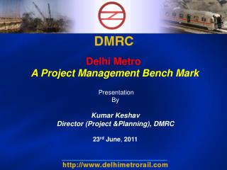 Delhi Metro A Project Management Bench Mark