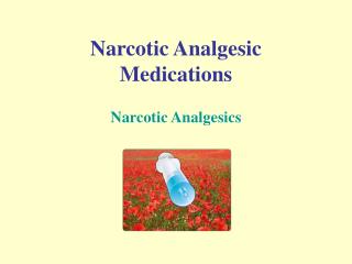Narcotic Analgesic Medications