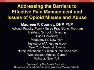 Addressing the Barriers to Effective Pain Management and Issues of Opioid Misuse and Abuse