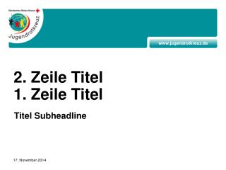 2. Zeile Titel 1. Zeile Titel