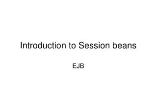 Introduction to Session beans