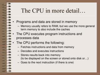 The CPU in more detail…