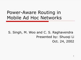 Power-Aware Routing in Mobile Ad Hoc Networks