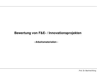 Bewertung von F&amp;E- / Innovationsprojekten