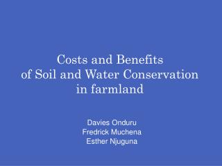 Costs and Benefits of Soil and Water Conservation in farmland
