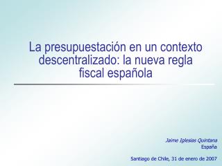 La presupuestación en un contexto descentralizado: la nueva regla fiscal española