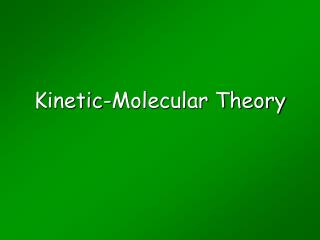 Kinetic-Molecular Theory