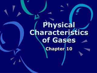 Physical Characteristics of Gases