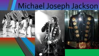 Michael Joseph Jackson