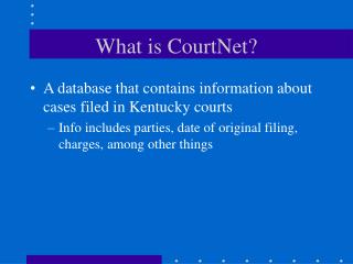 What is CourtNet?