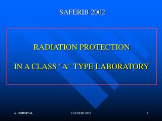 RADIATION PROTECTION IN A CLASS &quot;A&quot; TYPE LABORATORY