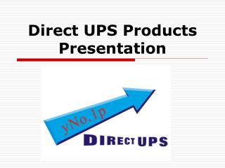 Direct UPS Products Presentation