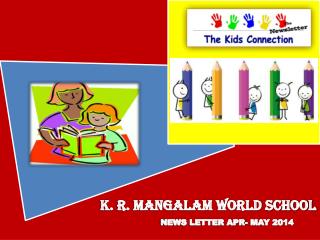 K. R. MANGALAM WORLD SCHOOL