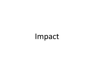 Impact