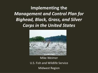 Mike Weimer U.S. Fish and Wildlife Service Midwest Region