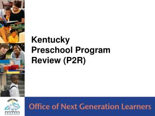 Kentucky Preschool Program Review (P2R)