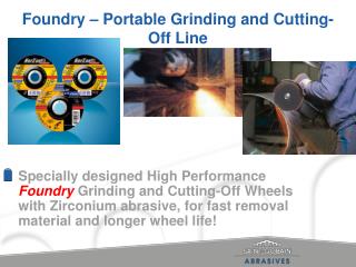 Foundry – Portable Grinding and Cutting-Off Line