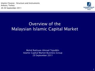 Mohd Radzuan Ahmad Tajuddin Islamic Capital Market Business Group 29 September 2011