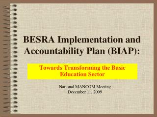 BESRA Implementation and Accountability Plan (BIAP):