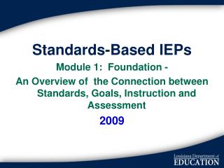 Standards-Based IEPs Module 1: Foundation -