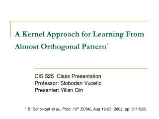 A Kernel Approach for Learning From Almost Orthogonal Pattern *