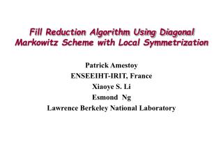 Fill Reduction Algorithm Using Diagonal Markowitz Scheme with Local Symmetrization