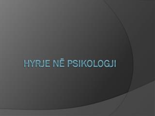 Hyrje në Psikologji