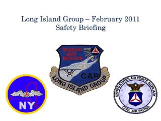 Long Island Group – February 2011 Safety Briefing