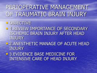 PERIOPERATIVE MANAGEMENT OF TRAUMATIC BRAIN INJURY