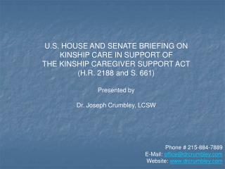 U.S. HOUSE AND SENATE BRIEFING ON KINSHIP CARE IN SUPPORT OF THE KINSHIP CAREGIVER SUPPORT ACT (H.R. 2188 and S. 661) Pr