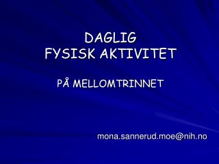 DAGLIG FYSISK AKTIVITET PÅ MELLOMTRINNET