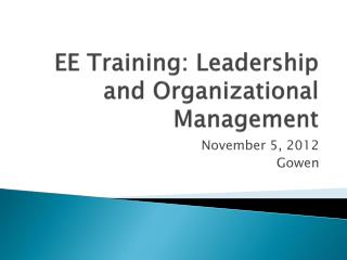 EE Training: Leadership and Organizational Management