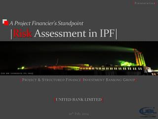 A Project Financier's Standpoint | Risk Assessment in IPF|