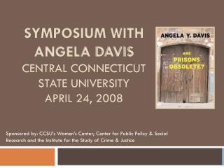 Symposium With Angela Davis Central Connecticut state university April 24, 2008