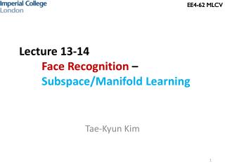 Lecture 13-14 Face Recognition – Subspace/Manifold Learning