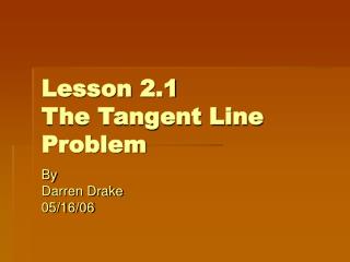 Lesson 2.1 The Tangent Line Problem